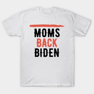 #MomsBackBiden Moms Back Biden T-Shirt